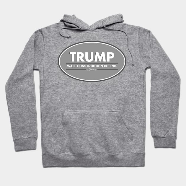 TRUMP Wall Building Company Hoodie by ericb